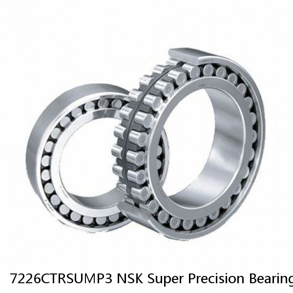 7226CTRSUMP3 NSK Super Precision Bearings